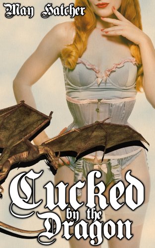 Cucked By The Dragon (Cuckolded By Monsters Series)