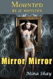 Mounted by a Monster: Mirror, Mirror