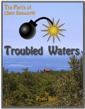 Troubled Waters (Perils of Clare Bosworth Book 2)