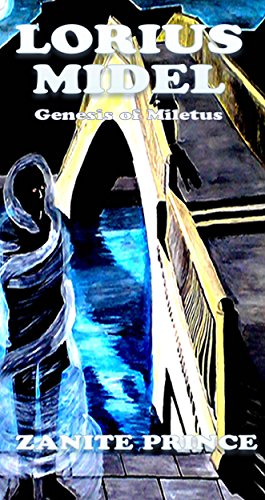 Lorius Midel: Genesis of Miletus (The Zanite Chronicles Book 1)