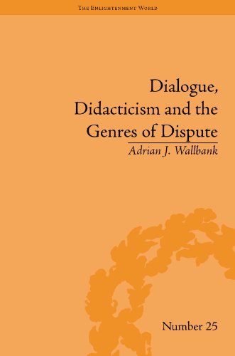 Dialogue, Didacticism and the Genres of Dispute: Literary Dialogues in the Age of Revolution (The Enlightenment World)