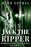 Jack the Ripper - Newspapers From Hull Volume 1 (JTR - Newspapers From Hull)