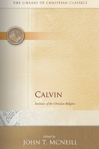 Book Cover Calvin: Institutes of the Christian Religion (The Library of Christian Classics)