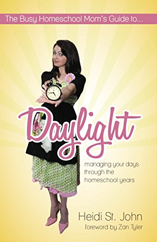 The Busy Homeschool Mom's Guide to Daylight
