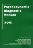 Psychodynamic Diagnostic Manual: (PDM)