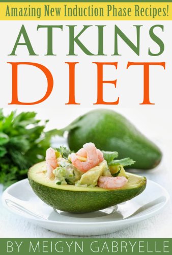 Atkins Diet:  Amazing New Induction Phase Recipes!