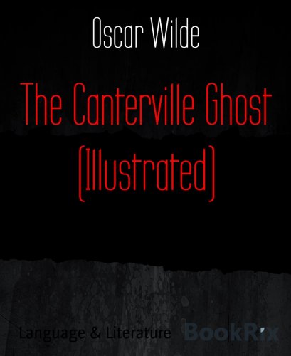 The Canterville Ghost (Illustrated)