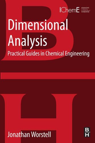 Dimensional Analysis: Practical Guides in Chemical Engineering