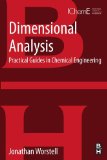 Dimensional Analysis: Practical Guides in Chemical Engineering