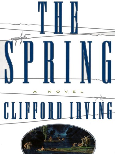 THE SPRING -- A Legal Thriller: Clifford Irving's Legal Novels, Book 3