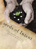seeds of Intent: A life changing experience...