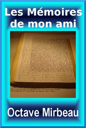 LES MÃ‰MOIRES DE MON AMI (French Edition)