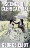 classic George Eliot SCENES OF CLERICAL LIFE (illustrated)