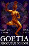 GOETIA: SUCCUBUS SCHOOL