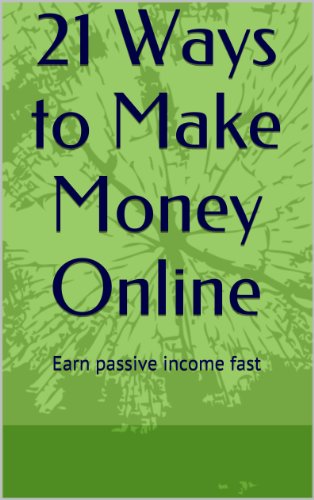 21 Ways to Make Money Online: Earn passive income fast