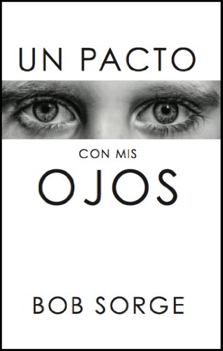 Un Pacto Con Mis Ojos