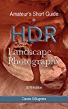 Amateur's Short Guide to HDR Landscape Photography