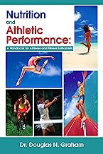 Nutrition and Athletic Performance: A Handbook for Athletes and Fitness Enthusiasts
