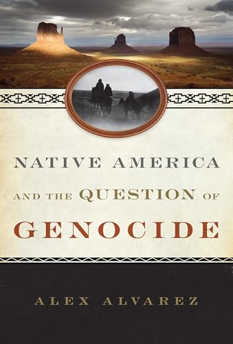 Native America and the Question of Genocide (Studies in Genocide: Religion, History, and Human Rights)