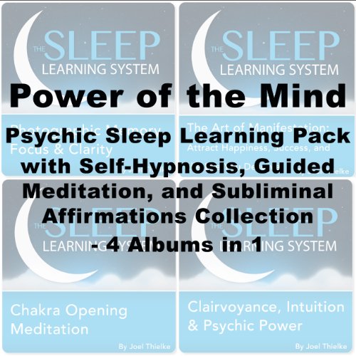 Power of the Mind, Psychic Sleep Learning Pack - Four Albums in One, Self-Hypnosis, Guided Meditation, and Subliminal Affirmations Collection  (The Sleep Learning System)
