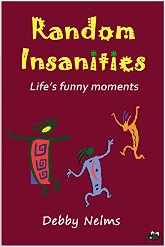 Random Insanities: Life's Funny Moments
