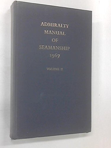 Admiralty Manual of Seamanship, Volume 2