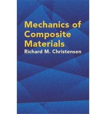[(Mechanics of Composite Materials)] [Author: Richard M. Christensen] published on (August, 2005)