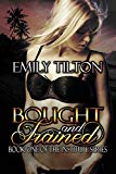 Bought and Trained (The Institute Series Book 1)