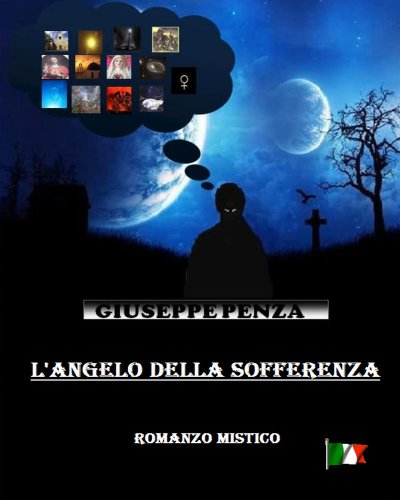 L'ANGELO DELLA SOFFERENZA (Italian Edition)