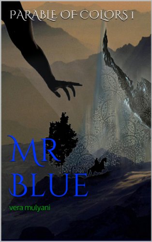 PARABLE OF COLORS 1: Mr Blue (Mr. Blue)
