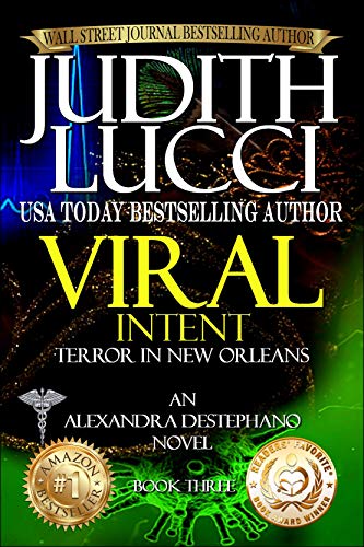 Viral Intent: Terror in New Orleans (Alexandra Destephano Book 3)
