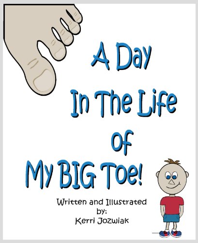 A Day In The Life of My Big Toe