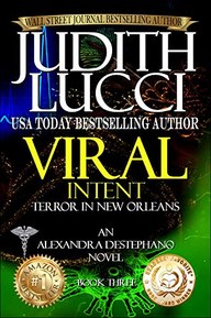 Viral Intent: Terror in New Orleans (Alexandra Destephano Book 3)