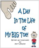 A Day In The Life of My Big Toe