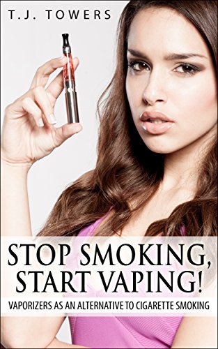 Stop Smoking, Start Vaping!: Vaporizers as an Alternative to Cigarette Smoking
