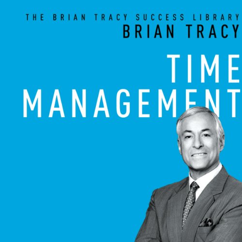 Time Management: The Brian Tracy Success Library
