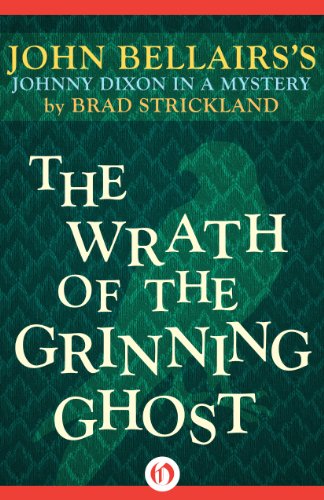 The Wrath of the Grinning Ghost (Johnny Dixon Book 12)
