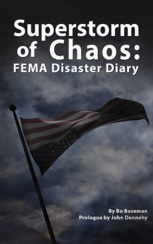 Superstorm of Chaos:  FEMA Disaster Diary
