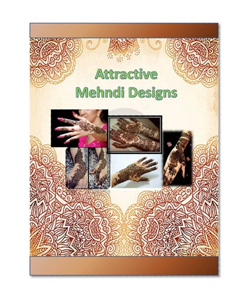 Attractive Mehndi Designs: Heena and Mehndi Designs