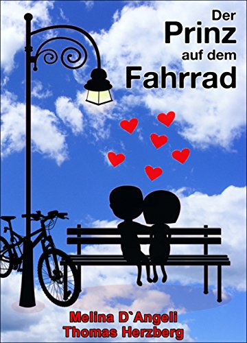 Der Prinz auf dem Fahrrad: Ein humorvoller Liebesroman (German Edition)