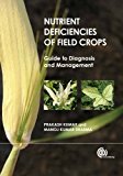 Nutrient Deficiencies of Field Crops: Guide to Diagnosis and Management