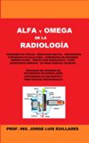 Alfa y Omega de la RadiologÃ­a (Spanish Edition)