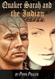Quaker Sarah and the Indian: Historical Fiction, Pennsylvania