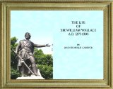 The Life of William Wallace