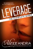 Leverage (The Complete Set): The Complete Series (Billionaire romance)