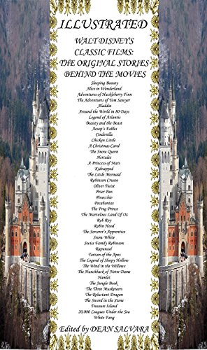 WALT DISNEY'S CLASSIC FILMS: THE ORIGINAL STORIES BEHIND THE MOVIES: inc.Sleeping Beauty,Alice in Wonderland,Hercules,Cinderella,Snow White,Rapunzel,Jungle ... & more (illustrated classics Book 3)