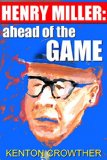 Henry Miller: Ahead of the Game