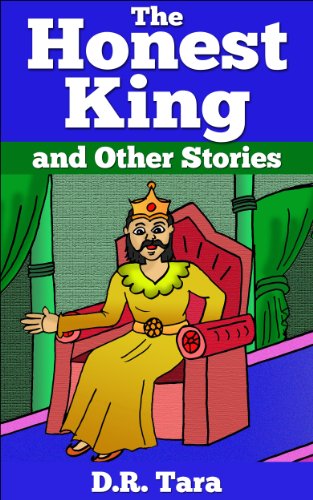 The Honest King and Other Stories (Illustrated Moral Stories for Children Series Book 4)