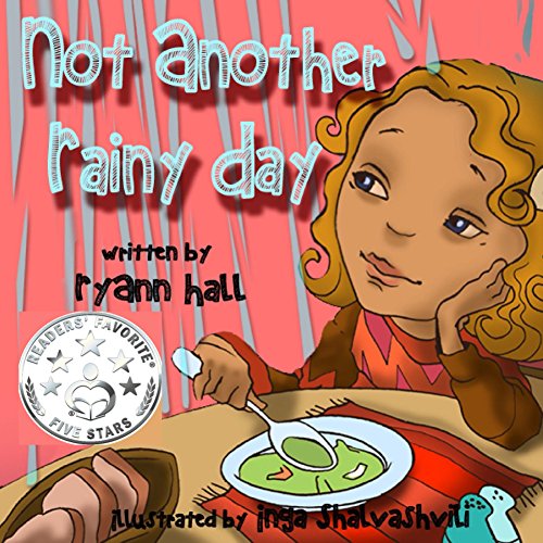 Children's Book: Not Another Rainy Day: Beautifully Illustrated Educational Spring Time Book (A Kayleigh Series 3)