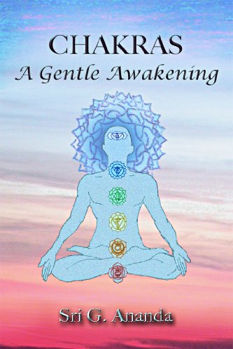 Chakras: A Gentle Awakening